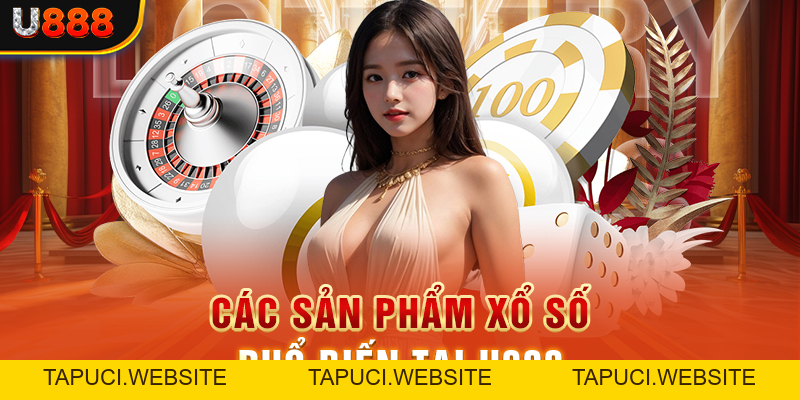 Giới Thiệu Sân Chơi Xổ Số U888 - Địa Điểm Cá Cược Đẳng Cấp