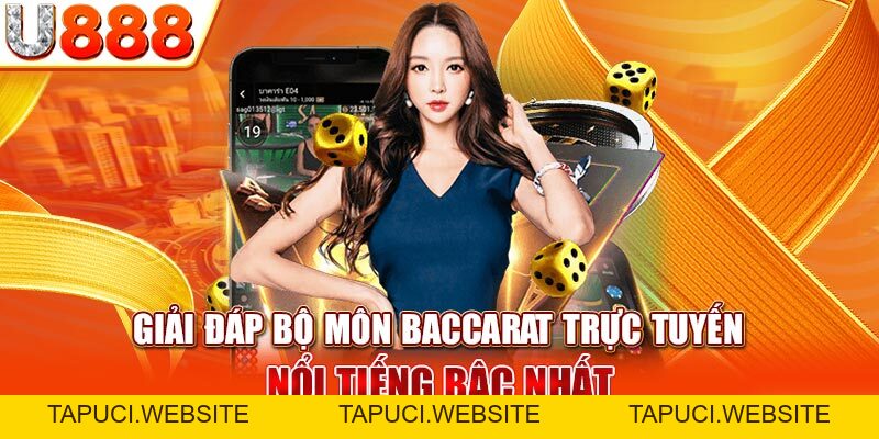 Baccarat Trực Tuyến - Tựa Game Thu Hút Mọi Người Chơi