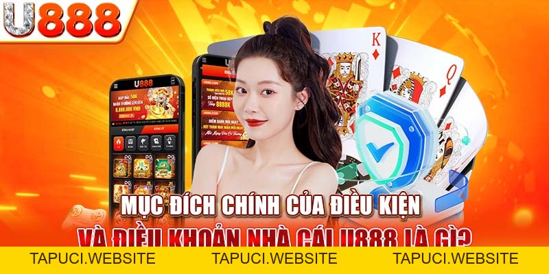Điều khoản Và Điều Kiện U888 - Nội Dung Cần Bet Thủ Hiểu Rõ