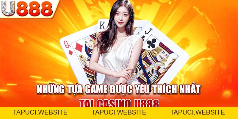 Casino U888 | Tham Gia Cực Dễ Cơ Hội Vàng Làng Tỷ Phú