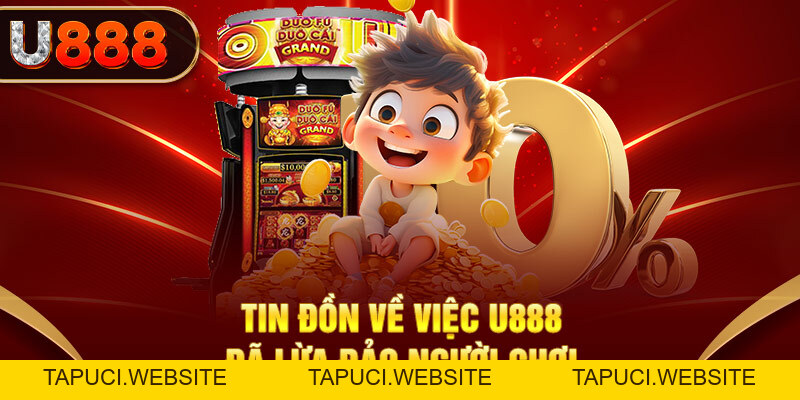U888 Lừa Đảo - Lời Đồn Thất Thiệt Hay Sự Thật Cần Phơi Bày?