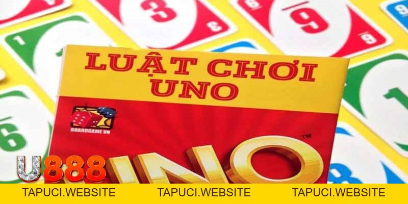 Cách Chơi Bài Uno Trực Tuyến Tại Nhà Cái Đổi Thưởng U888