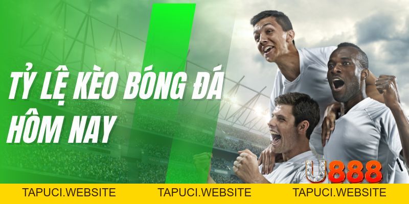 Kèo Nhà Cái Hôm Nay Có Gì? Tin Sốt Dẻo Tại Sân Chơi U888