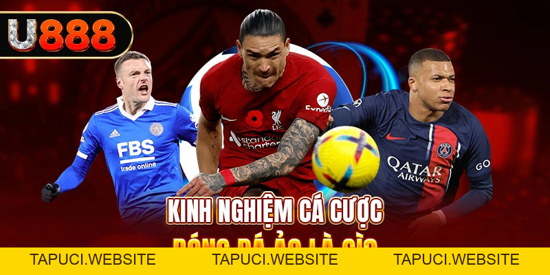 Bóng Đá Ảo Là Gì? Khái Niệm Và Kinh Nghiệm Cá Độ Tại U888