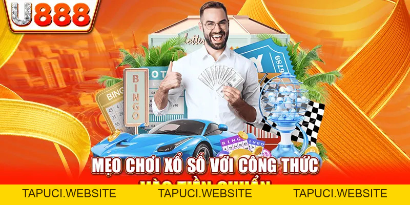 Chiến Thuật Chơi Xổ Số Qua Top 5 Mẹo Bay Từ Cao Thủ U888